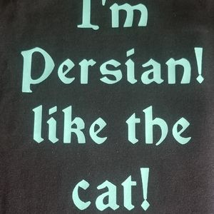 Shirt I'm Persian like the cat